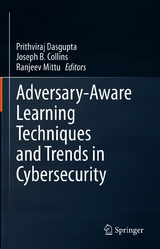 Adversary-Aware Learning Techniques and Trends in Cybersecurity - 