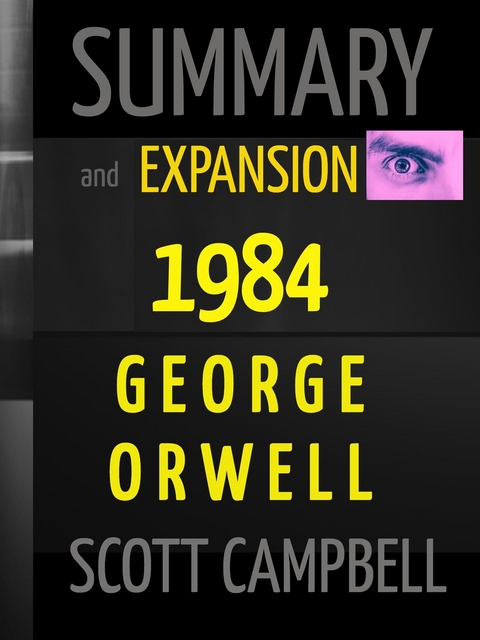 Summary: 1984 (Annotation and Extension by Scott Campbell) - Scott Campbell