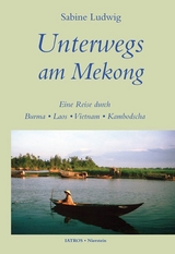 Unterwegs am Mekong - Sabine Ludwig