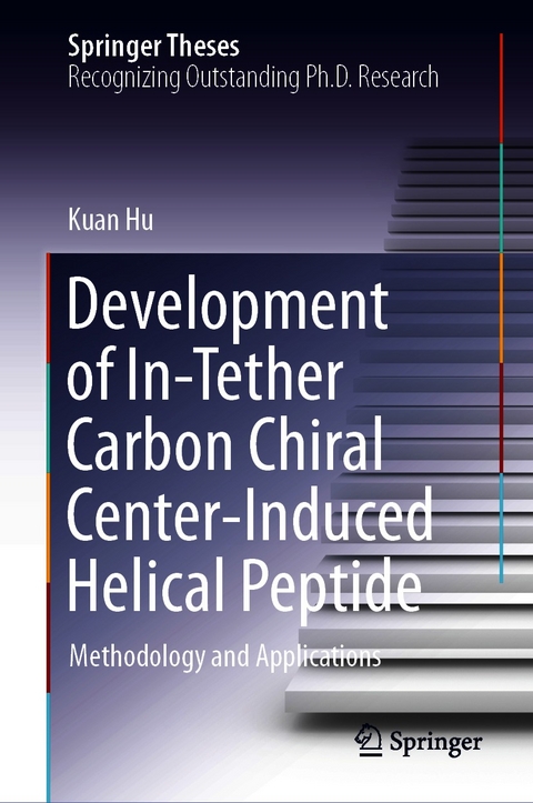 Development of In-Tether Carbon Chiral Center-Induced Helical Peptide - Kuan Hu