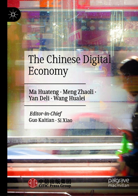 The Chinese Digital Economy - Ma Huateng, Meng Zhaoli, Yan Deli, Wang Hualei