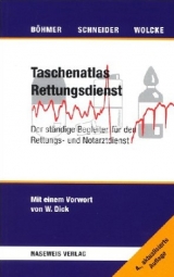 Taschenatlas Rettungsdienst - Roman Böhmer, Benno Wolcke, Thomas Schneider