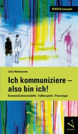 Ich kommuniziere, also bin ich! - Julia Hintermann