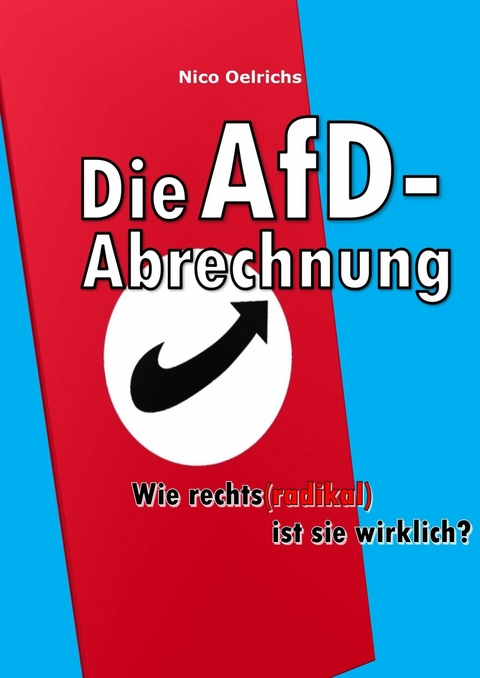 Die AfD-Abrechnung - Nico Oelrichs