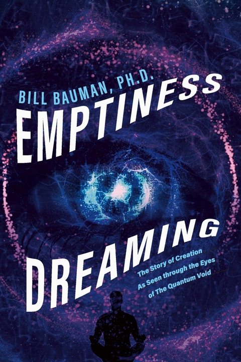 Emptiness Dreaming -  Bill Bauman Ph.D.