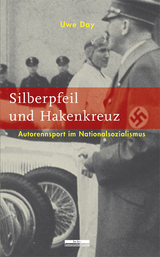 Silberpfeil und Hakenkreuz - Day, Uwe