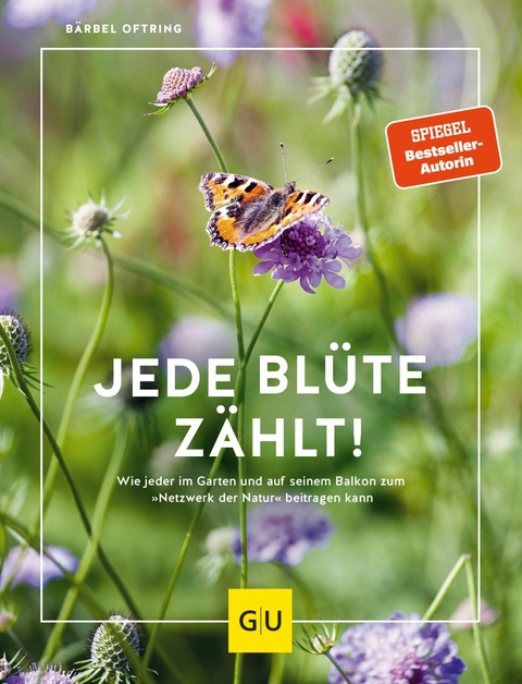 Jede Blüte zählt! -  Bärbel Oftring