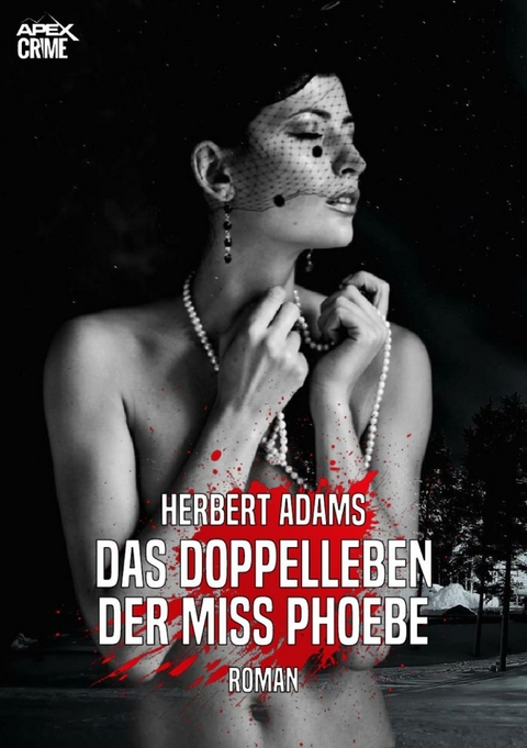 DAS DOPPELLEBEN DER MISS PHOEBE - Herbert Adams