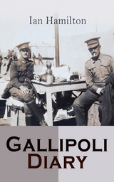 Gallipoli Diary - Ian Hamilton