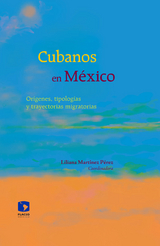 Cubanos en México - Liliana Martínez Pérez, Nivia Marina Brismat Delgado, Blanca Mar León Rosabal, Yésica Aznar Molina, Nerina Cabrera Rodríguez