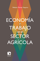 Economía y trabajo en el sector agrícola - Nelson Florez Vaquiro