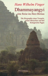 Dhammayangyi - eine Reise ins Herz Birmas - Hans Wilhelm Finger