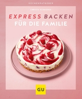 Expressbacken für die Familie -  Christa Schmedes