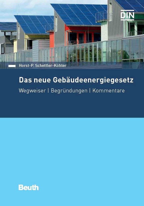 Das neue Gebäudeenergiegesetz -  Horst-P. Schettler-Köhler