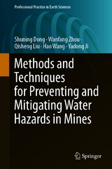 Methods and Techniques for Preventing and Mitigating Water Hazards in Mines - Shuning Dong, Wanfang Zhou, Qisheng Liu, Hao Wang, Yadong Ji