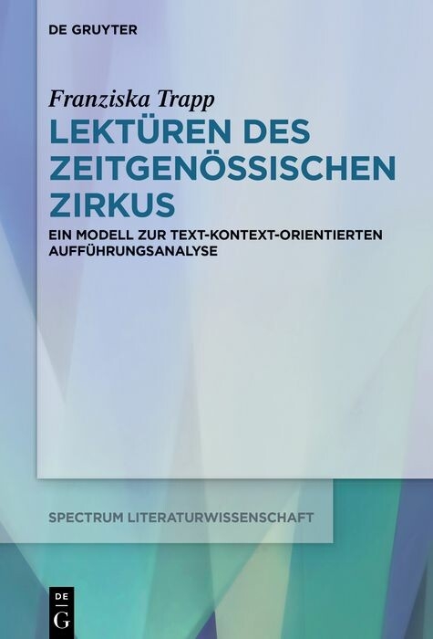 Lektüren des Zeitgenössischen Zirkus -  Franziska Trapp