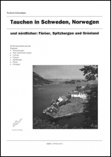 Tauchen in Schweden und Norwegen und nördlicher - Norbert Gierschner