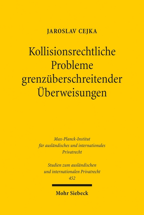 Kollisionsrechtliche Probleme grenzüberschreitender Überweisungen -  Jaroslav Cejka