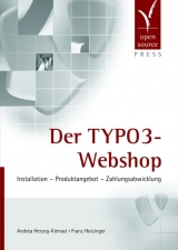 Der TYPO3-Webshop - Andrea Herzog-Kienast, Franz Holzinger