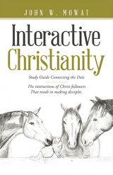 Interactive Christianity - John W. Mowat