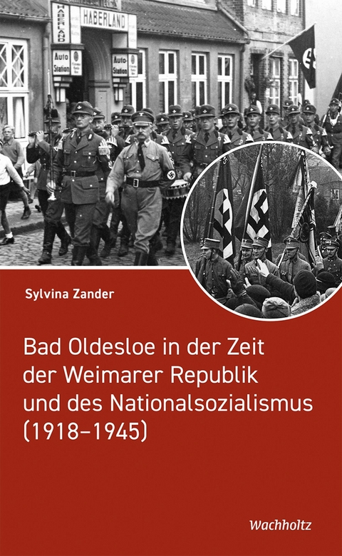 Bad Oldesloe in der Zeit der Weimarer Republik und des Nationalsozialismus - Sylvina Zander