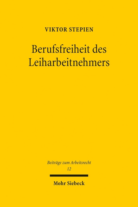 Berufsfreiheit des Leiharbeitnehmers -  Viktor Stepien