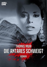 DIE ANTARES SCHWEIGT - Thomas Muir