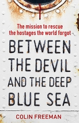 Between the Devil and the Deep Blue Sea -  Colin Freeman