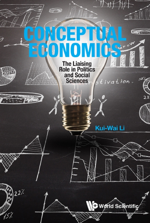 Conceptual Economics: The Liaising Role In Politics And Social Sciences -  Li Kui-wai Li