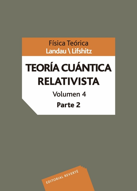 Teoría cuántica relativista -  L. D. Landau,  E. M. Lifshitz,  V. B. Berestetskii,  L. P. Pitaevskii