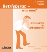 Betriebsrat - was nun? - S Grundmann, H D Rieder