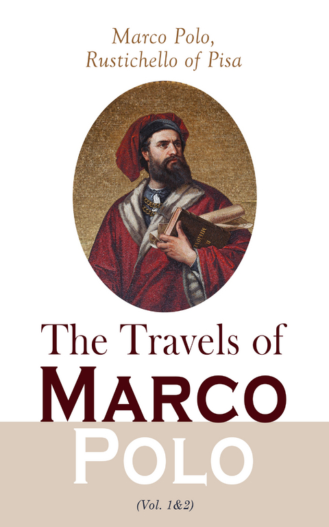 The Travels of Marco Polo (Vol. 1&2) - Marco Polo, Rustichello of Pisa