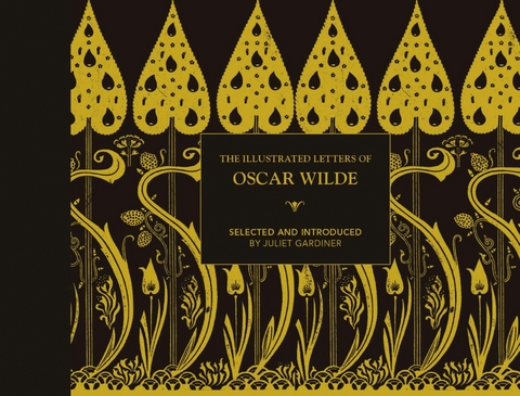 The Illustrated letters of Oscar Wilde - Juliet Gardiner