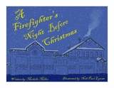 A Firefighter's Night Before Christmas - Michelle P Miller