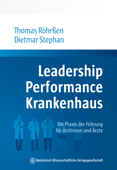 Leadership Performance Krankenhaus - Thomas Röhrßen, Dietmar Stephan