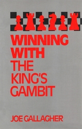 Winning with the King's Gambit - Joe Gallagher