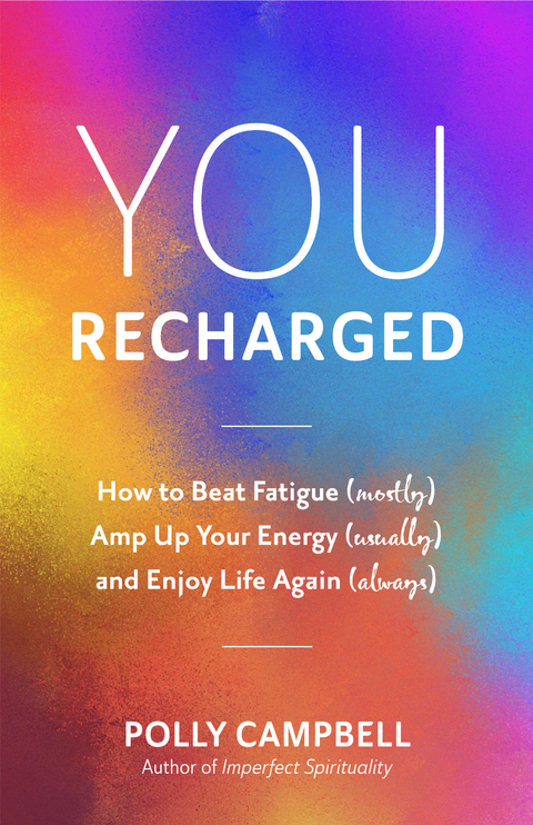 You, Recharged -  Polly Campbell