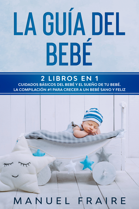 La Guía del Bebé - Manuel Fraire