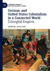 German and United States Colonialism in a Connected World - 