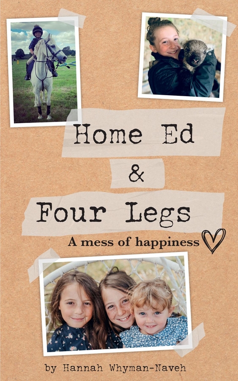 Home Ed and Four Legs - Hannah Whyman-Naveh