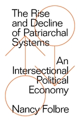 The Rise and Decline of Patriarchal Systems - Nancy Folbre