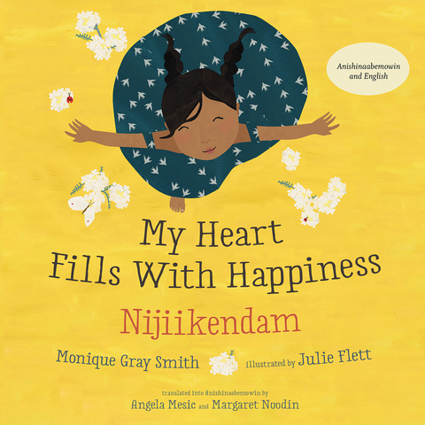 My Heart Fills With Happiness / Nijiikendam - Monique Gray Smith