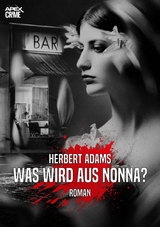 WAS WIRD AUS NONNA? - Herbert Adams