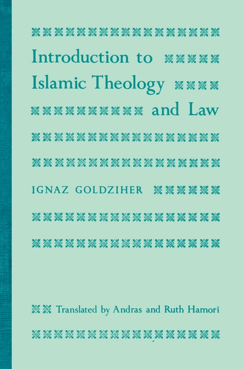 Introduction to Islamic Theology and Law - Ignaz Goldziher