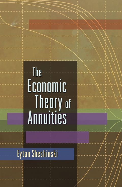 Economic Theory of Annuities -  Eytan Sheshinski