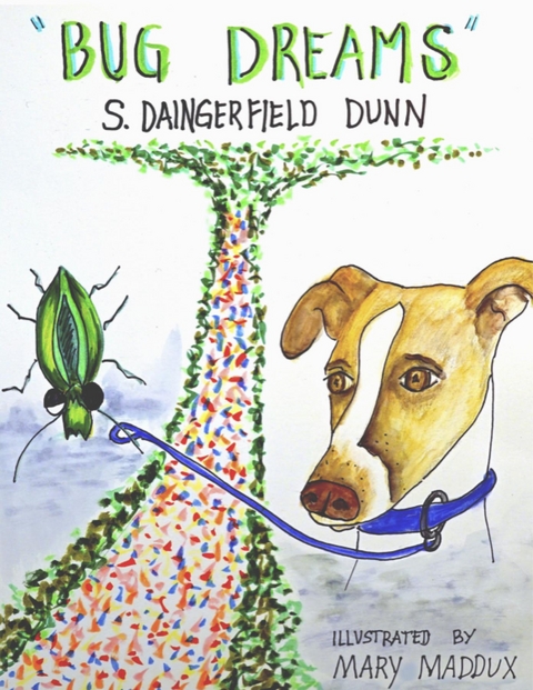 Bug Dreams - S. Daingerfield Dunn