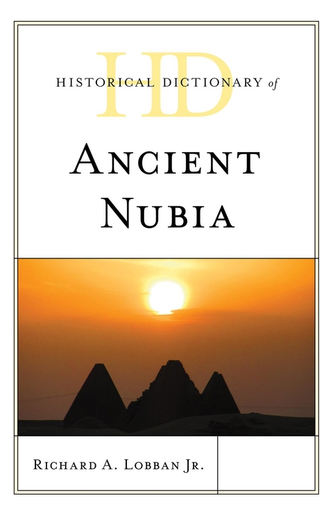 Historical Dictionary of Ancient Nubia -  Richard A. Lobban Jr.