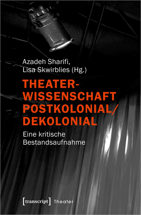 Theaterwissenschaft postkolonial/dekolonial - 