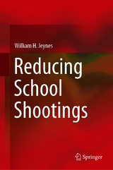 Reducing School Shootings - William H. Jeynes