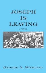 Joseph is Leaving - George A. Stehling